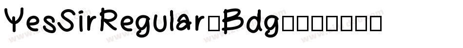 YesSirRegular-Bdg3字体转换