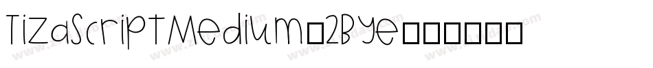 TizaScriptMedium-2Bye字体转换