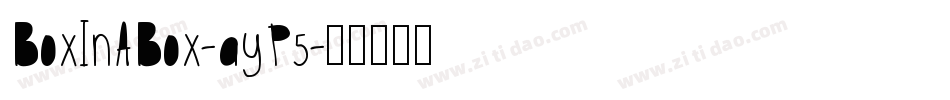 BoxInABox-ayP5字体转换