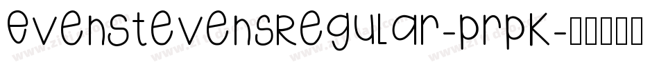EvenStevensRegular-prpK字体转换