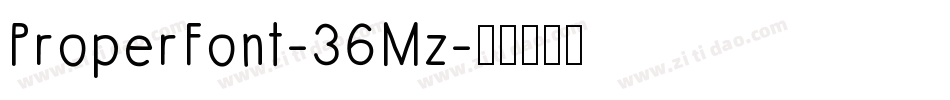 ProperFont-36Mz字体转换
