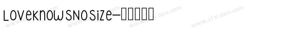 LoveKnowsNoSize字体转换