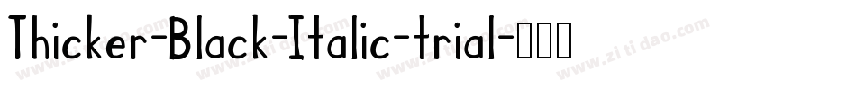 Thicker-Black-Italic-trial字体转换