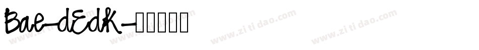 Bae-dEdK字体转换