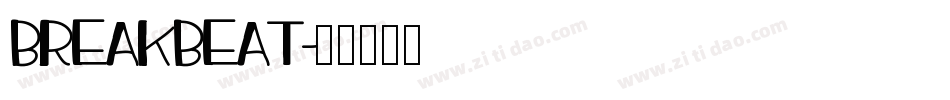 BREAKBEAT字体转换