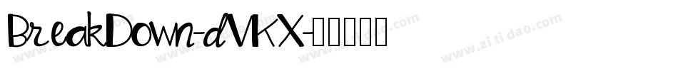 BreakDown-dVKX字体转换