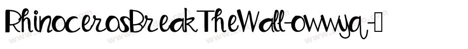 RhinocerosBreakTheWall-owwyq字体转换