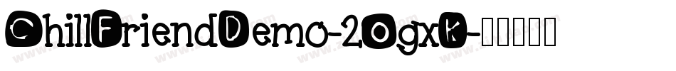ChillFriendDemo-2OgxK字体转换