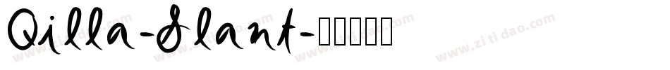 Qilla-Slant字体转换