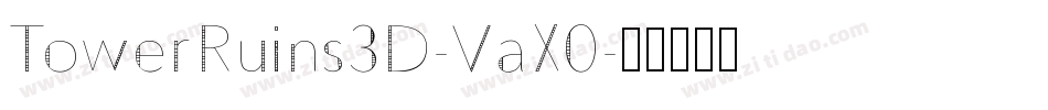 TowerRuins3D-VaX0字体转换