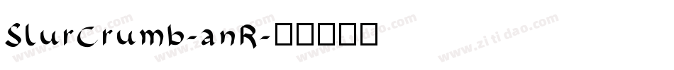 SlurCrumb-anR字体转换