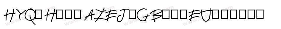 HYQiHei-AZEJ-GBpc-EU字体转换