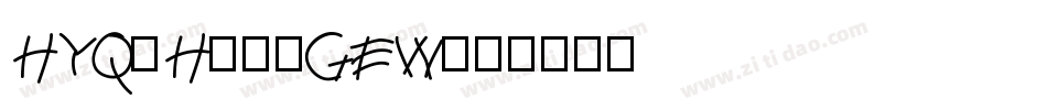 HYQiHei-GEW字体转换