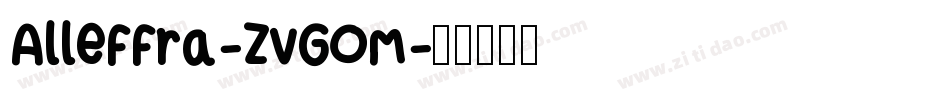 Alleffra-ZVGOm字体转换