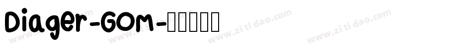 Diager-GOm字体转换