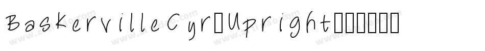 BaskervilleCyr-Upright字体转换