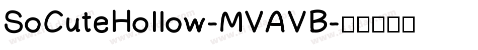SoCuteHollow-MVAVB字体转换