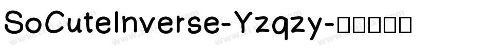 SoCuteInverse-Yzqzy字体转换