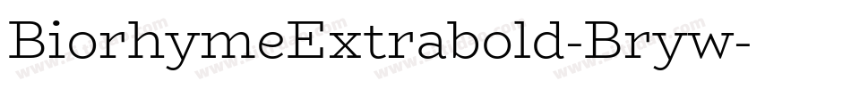 BiorhymeExtrabold-Bryw字体转换