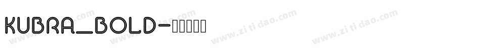Kubra_Bold字体转换