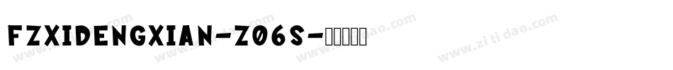 FZXiDengXian-Z06S字体转换