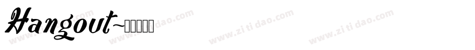 Hangout字体转换