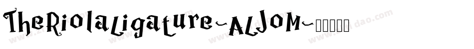 TheRiolaLigature-ALJoM字体转换
