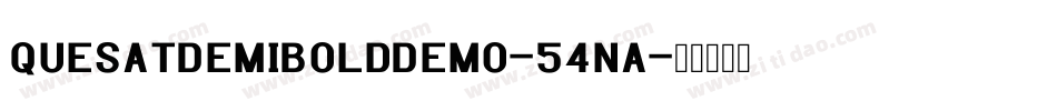 QuesatDemiBoldDemo-54na字体转换