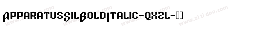 ApparatusSilBoldItalic-qxzl字体转换