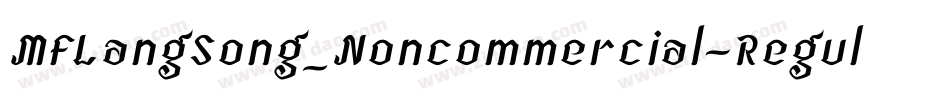 MFLangSong_Noncommercial-Regular字体转换