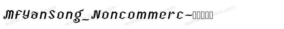 MFYanSong_Noncommerc字体转换