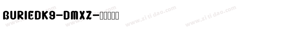 Buriedk9-dMXZ字体转换