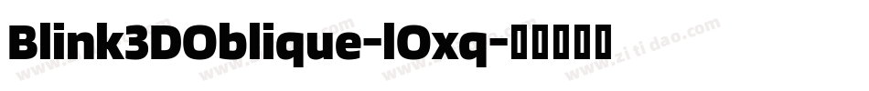 Blink3DOblique-lOxq字体转换