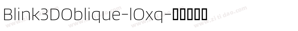 Blink3DOblique-lOxq字体转换