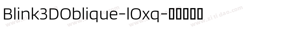Blink3DOblique-lOxq字体转换