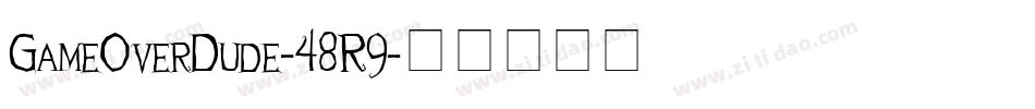 GameOverDude-48R9字体转换