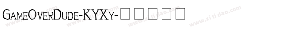 GameOverDude-KYXy字体转换