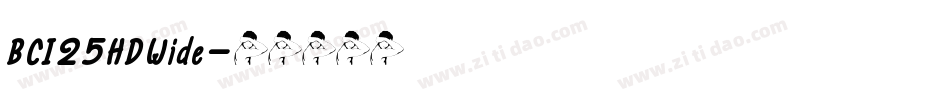 BCI25HDWide字体转换