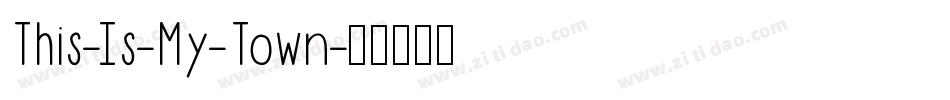 This-Is-My-Town字体转换