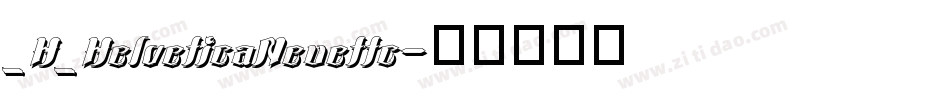 _H_HelveticaNeuettc字体转换