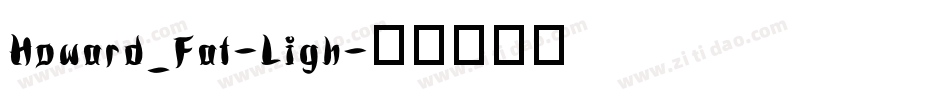 Howard_Fat-Ligh字体转换
