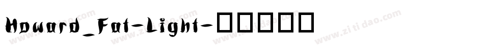 Howard_Fat-Light字体转换