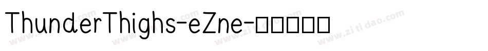 ThunderThighs-eZne字体转换