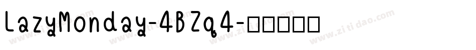 LazyMonday-4BZq4字体转换