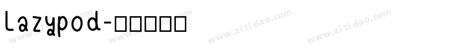 Lazypod字体转换