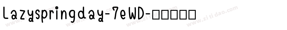 Lazyspringday-7eWD字体转换