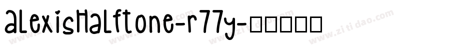 AlexisHalftone-r77y字体转换