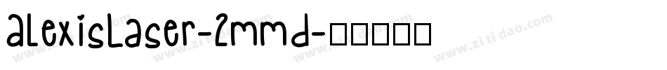 AlexisLaser-2mmd字体转换