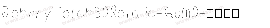 JohnnyTorch3DRotalic-GdMD字体转换