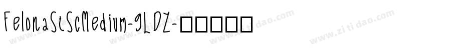 FelonaStScMedium-9LDZ字体转换